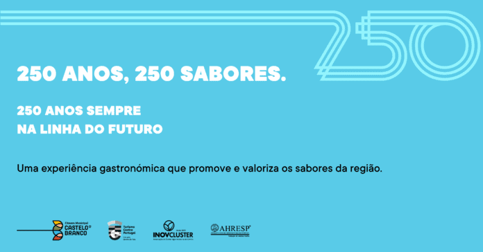 Rota Gastronómica “Castelo Branco 250 anos, 250 Sabores”