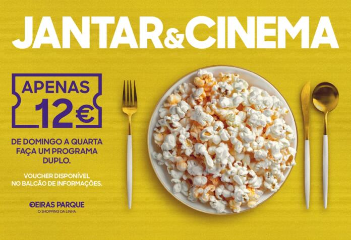 Campanha Oeiras Parque_Jantar&Cinema_2025 Oeiras Parque lança novamente campanha “Jantar & Cinema” por 12 euros